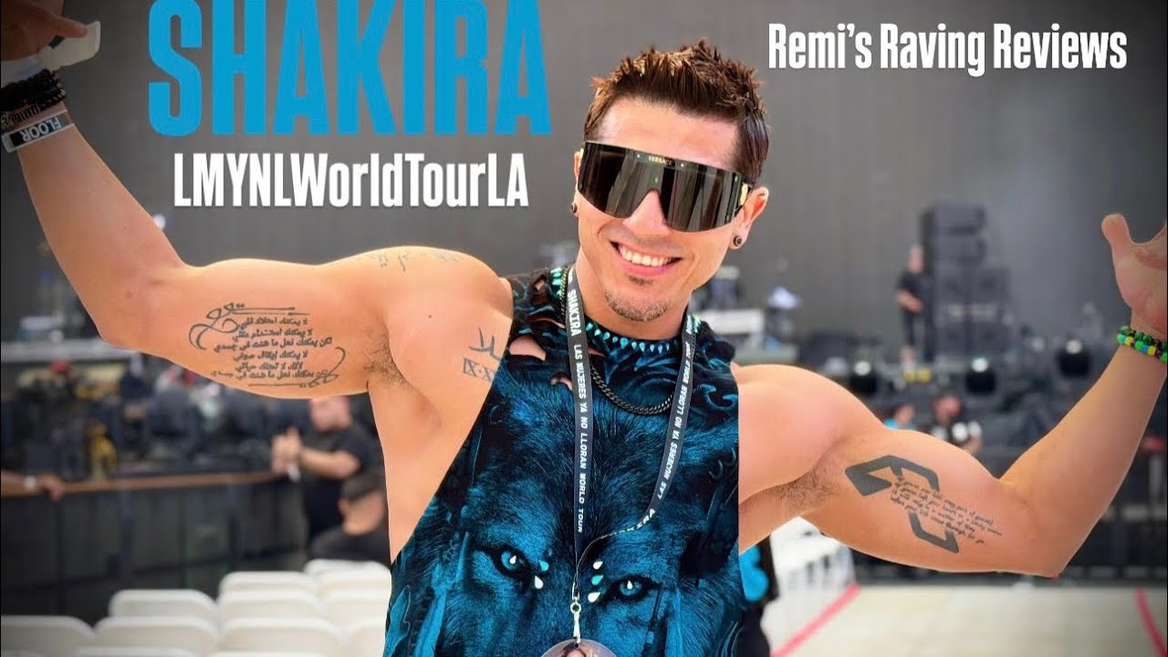 Shakira LMYNLWorldTourLA! Night 1 - Remi’s Raving Reviews (Concert Edition)