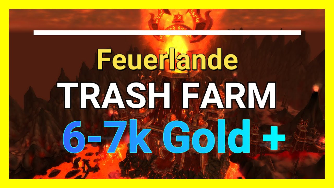 Feuerlande Trash Farm Guide - Check - 6-7k Gold - Rohrbin