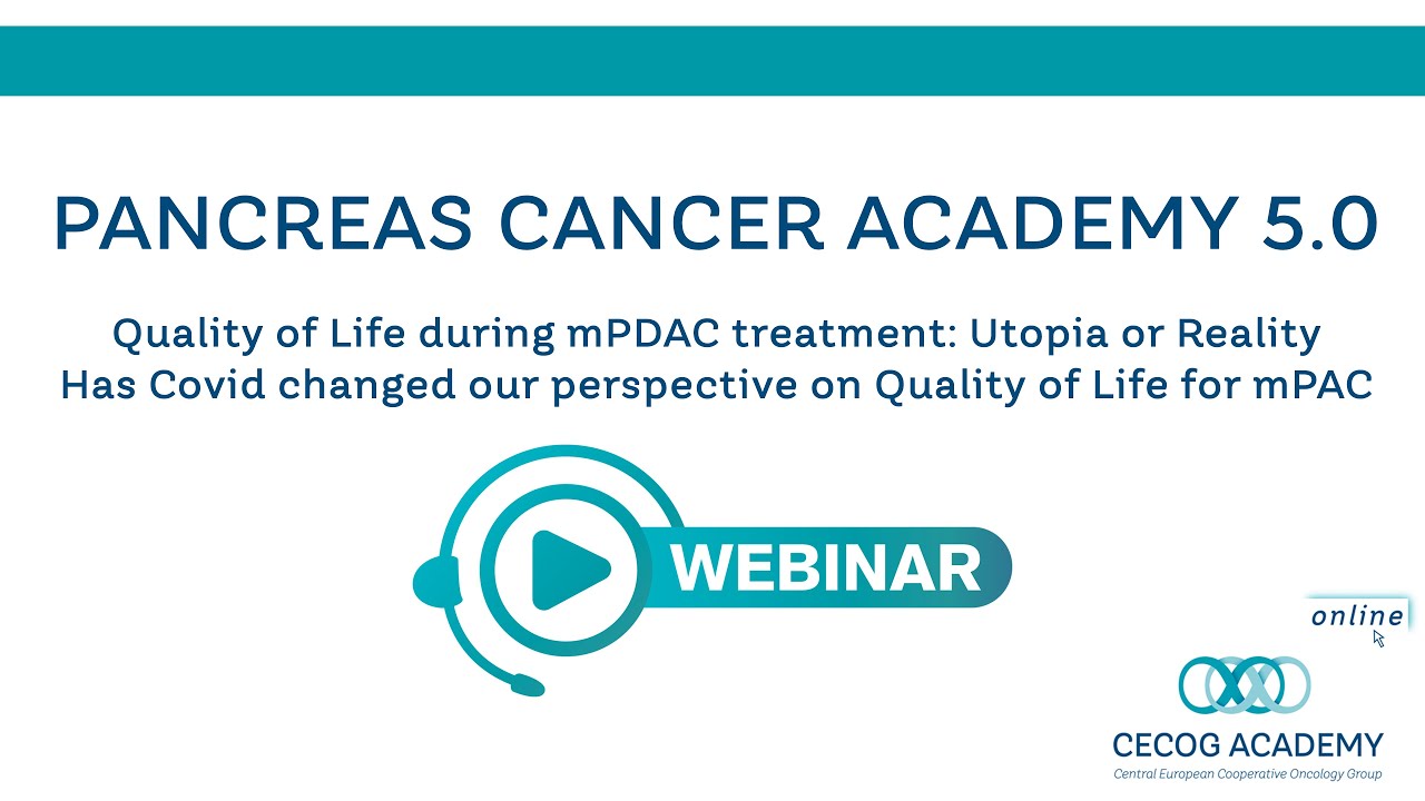 PANCREAS CANCER ACADEMY 5.0: Quality of Life during mPDAC treatment Utopia or Reality
