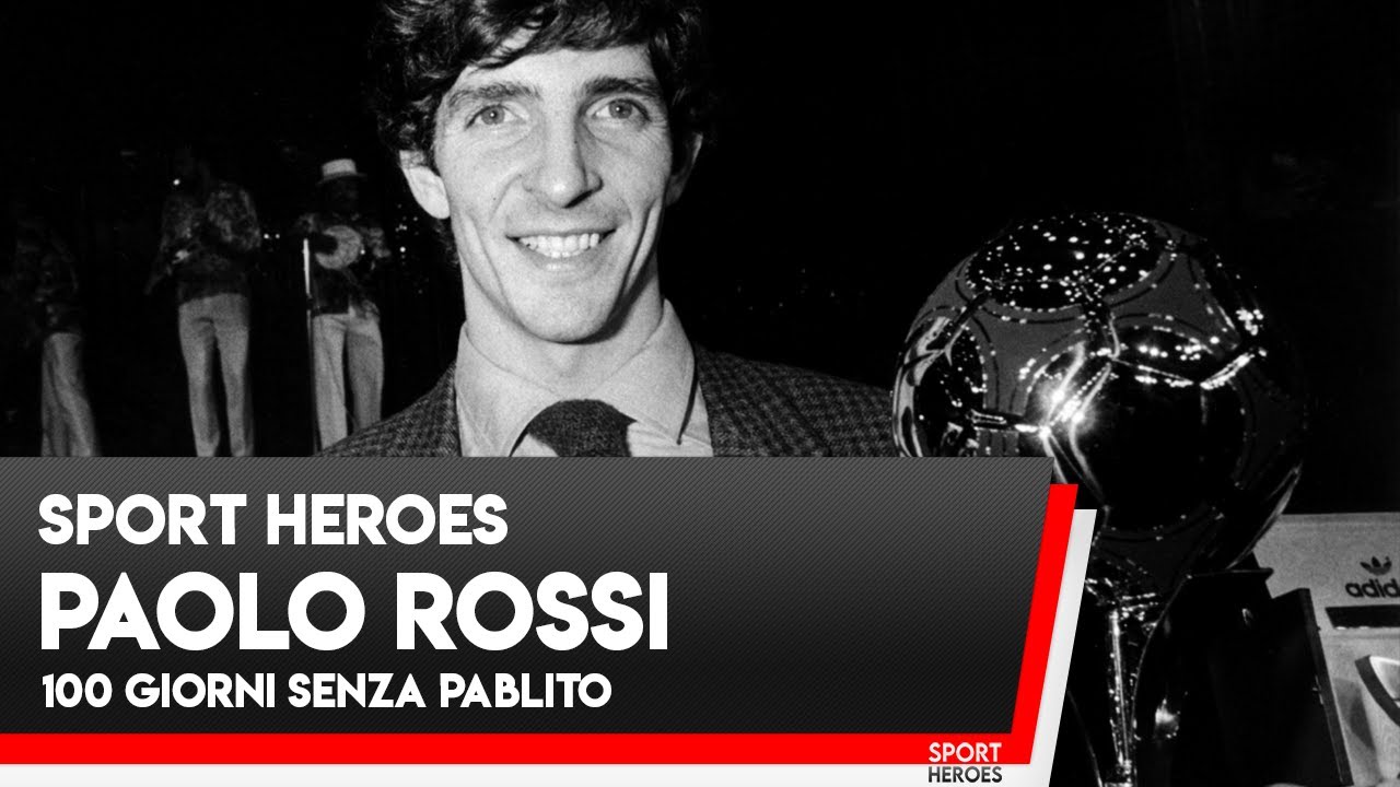 100 giorni senza Pablito: Omaggio a Paolo Rossi ||