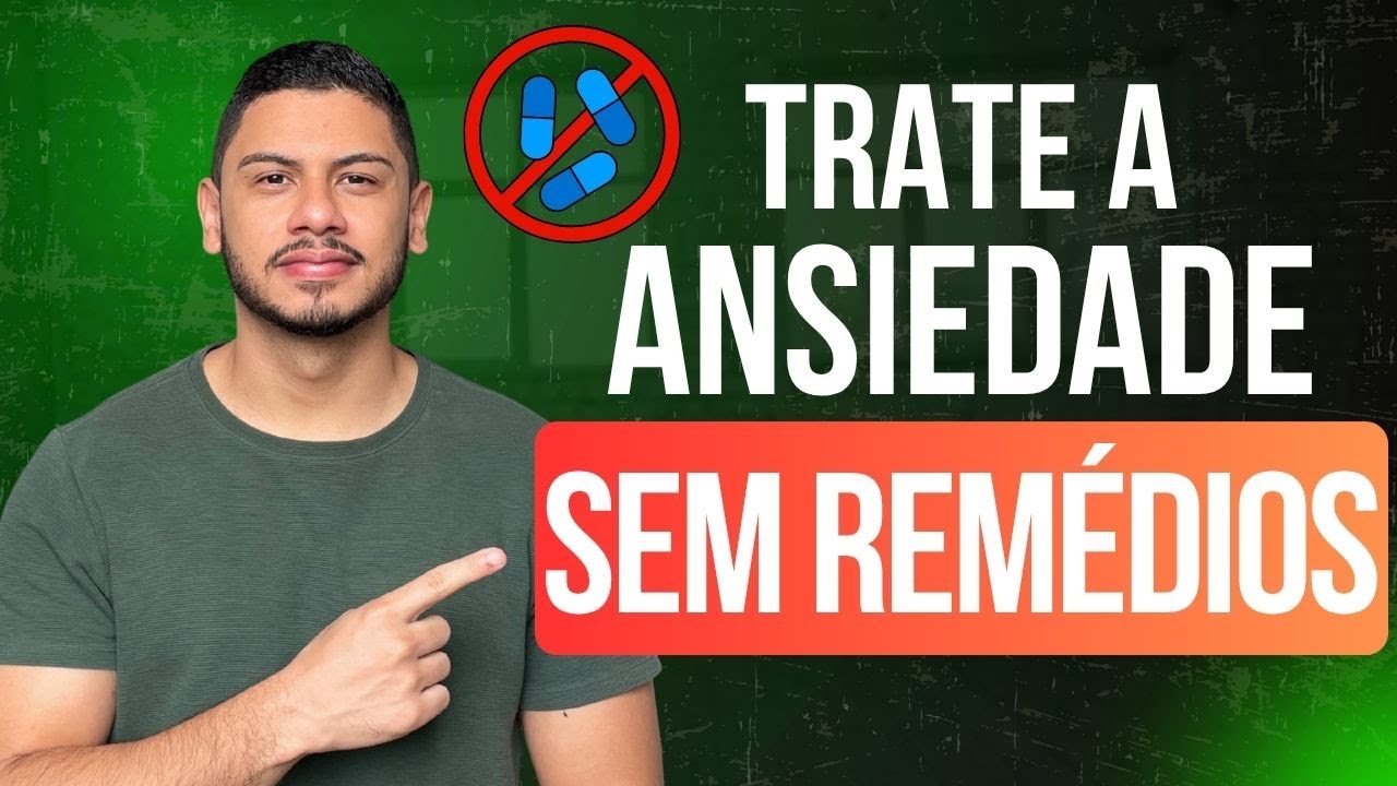 Como tratar a ANSIEDADE sem Remédios | Método Comprovado (TCC)