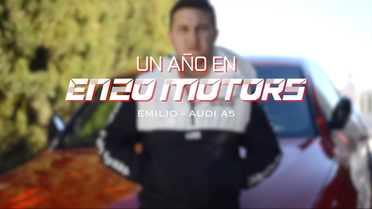 UN AÑO EN ENZO MOTORS - Emilio - Audi A5