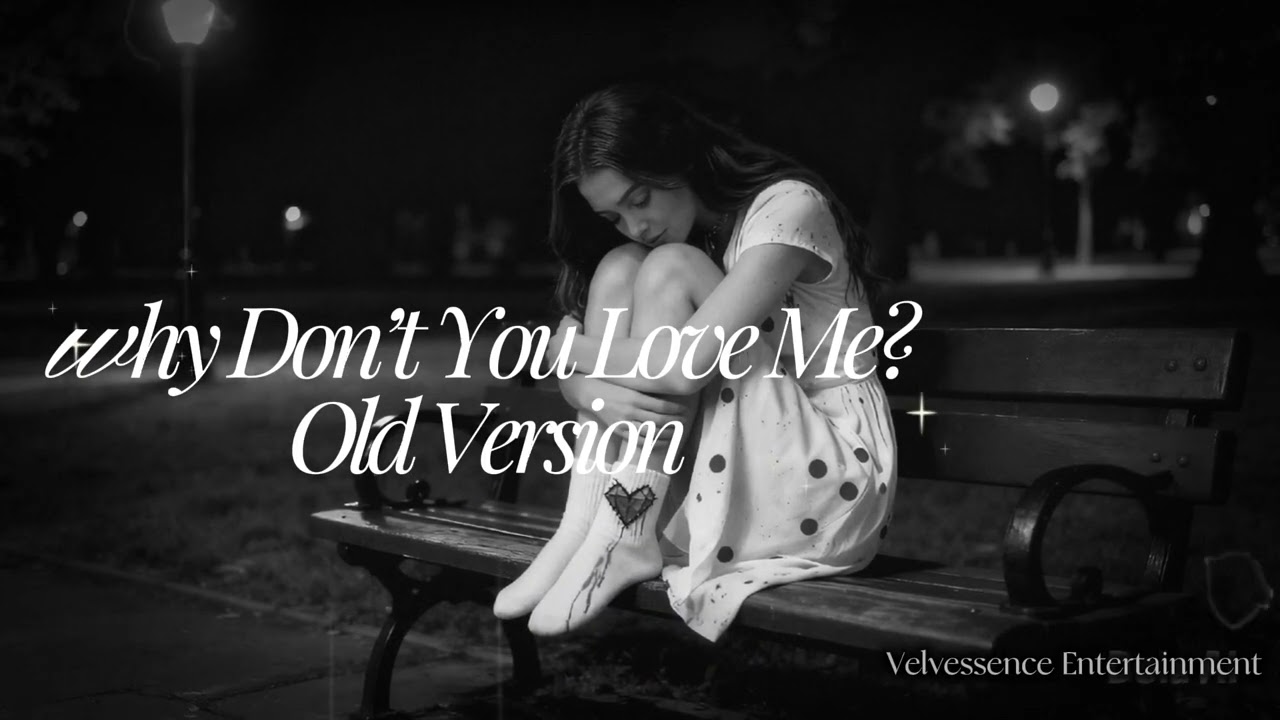 Why Don’t You Love Me? THEA (VELVE) Old Version