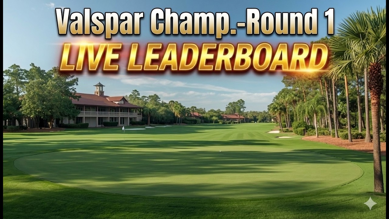 VALSPAR CHAMPIONSHIP - PGA Tour - Round 1 - Golf Live Leaderboard - 19.3.2026