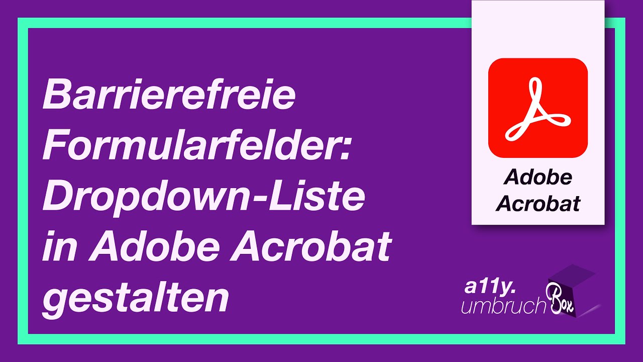 Barrierefreie Formularfelder: Dropdown-Liste in Adobe Acrobat gestalten