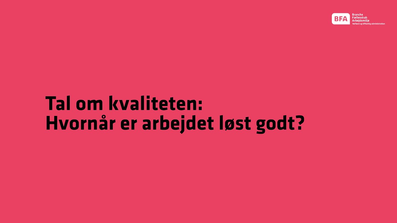 Faciliteringsfilm: Tal om kvaliteten