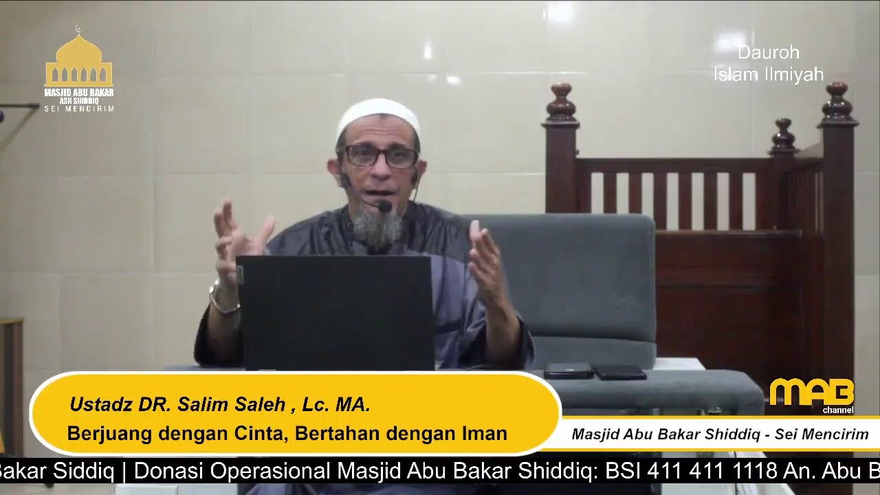 Ustadz Dr. Salim Saleh, Lc. MA. | Berjuang dengan Cinta, Bertahan dengan Iman