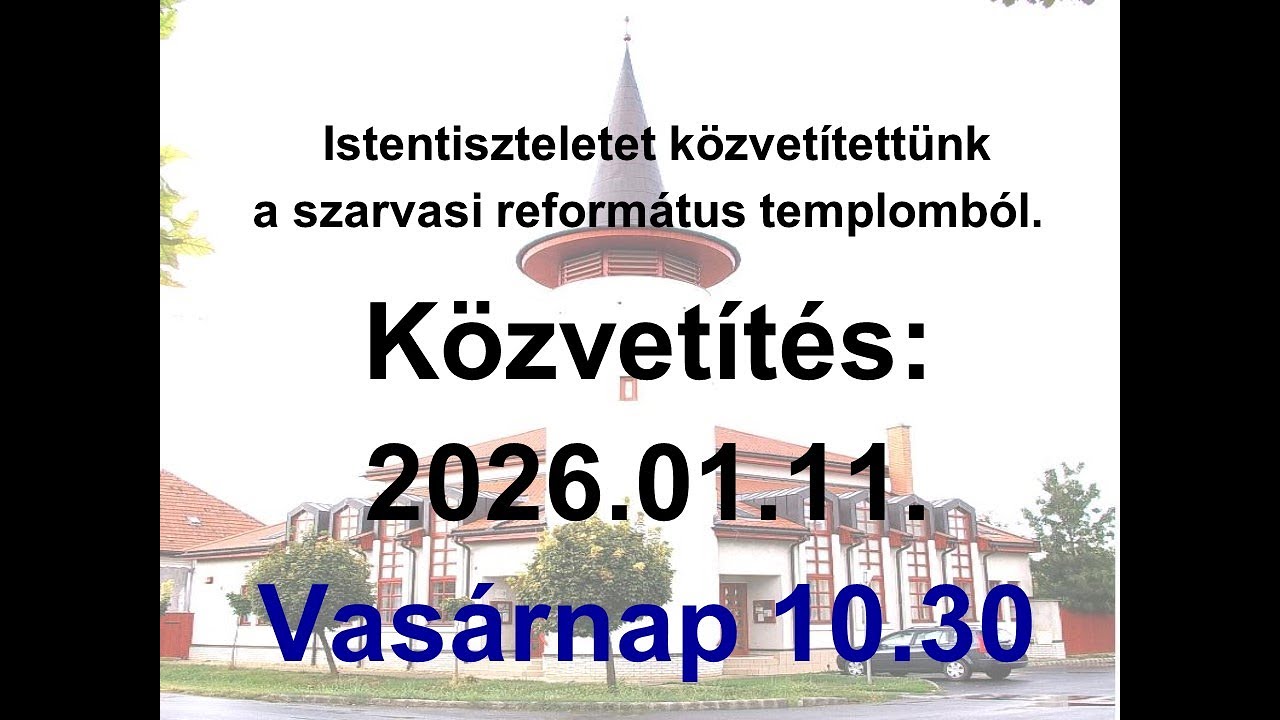 2026 01 11  Istentisztelet  Élő Közvetítés