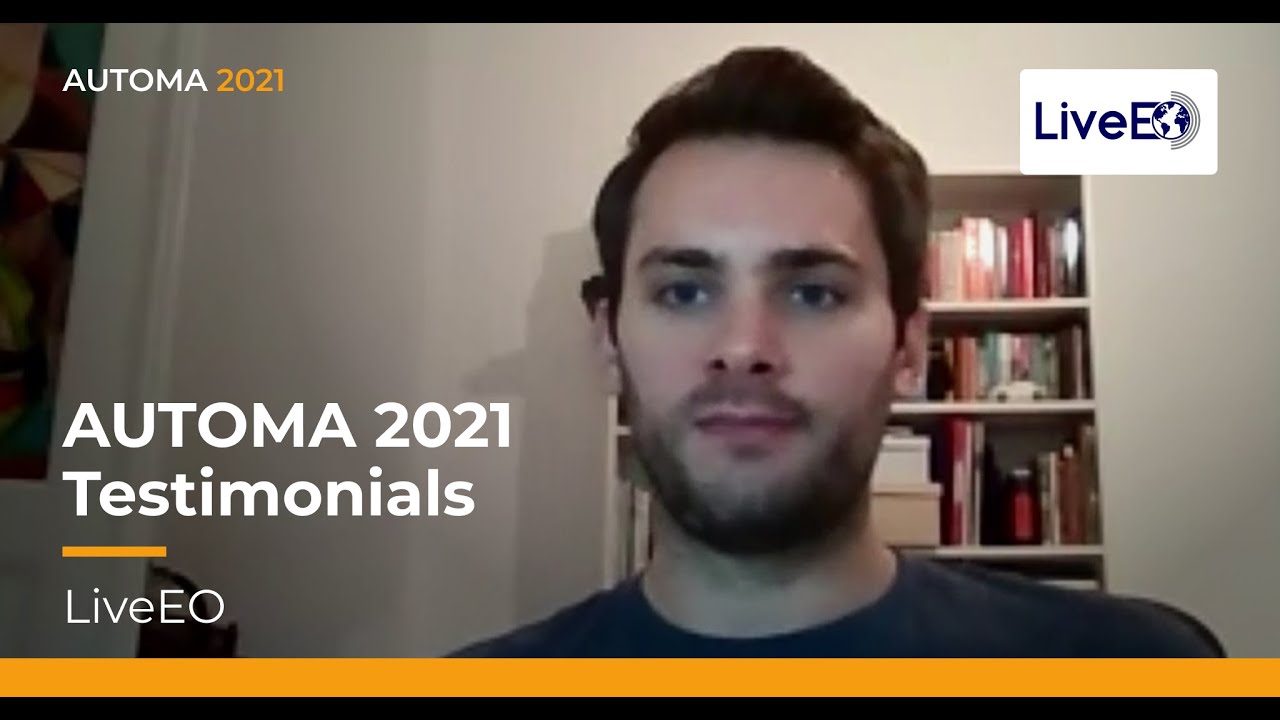 LiveEO - Virtual AUTOMA 2021 Congress | Testimonials