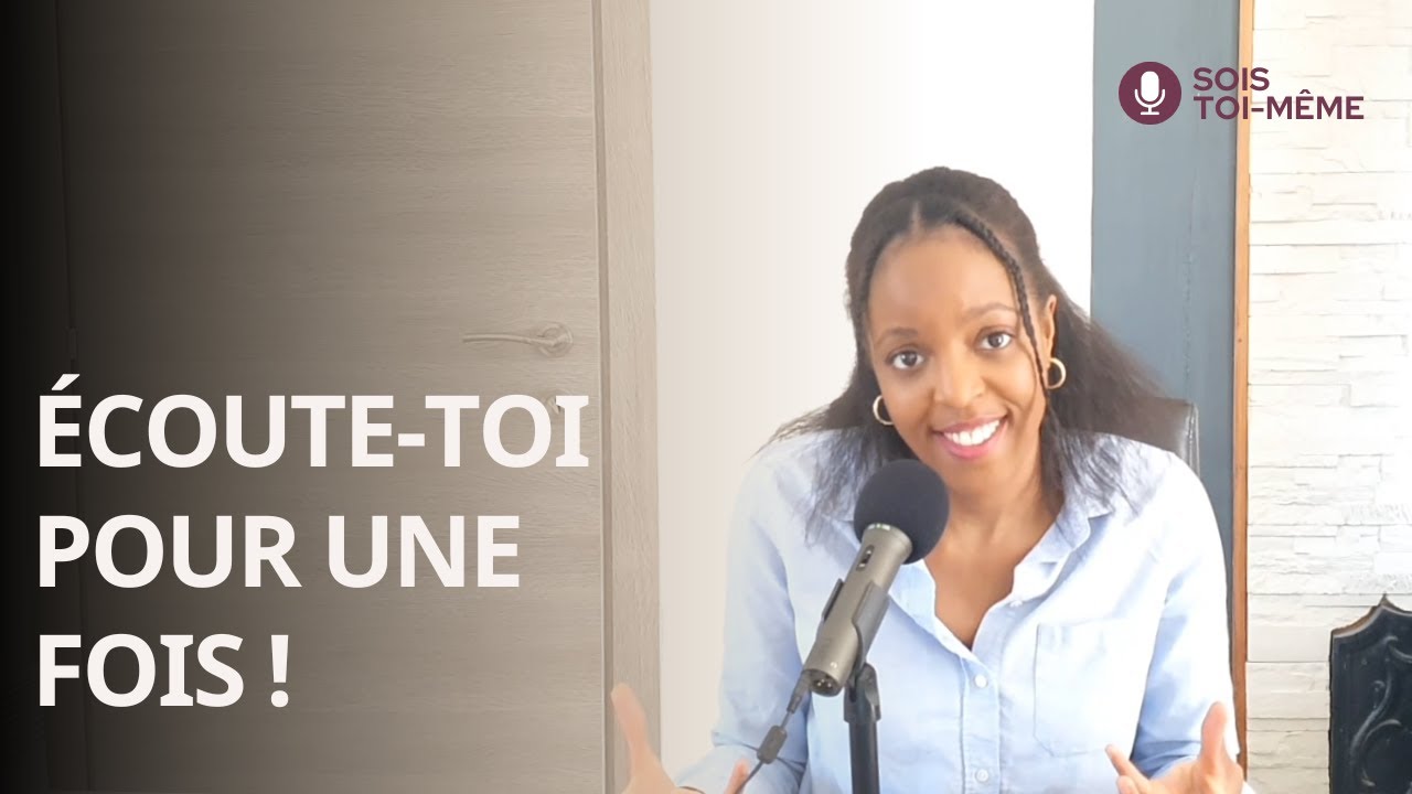 Apprendre à S’ÉCOUTER : 3 facteurs à considérer