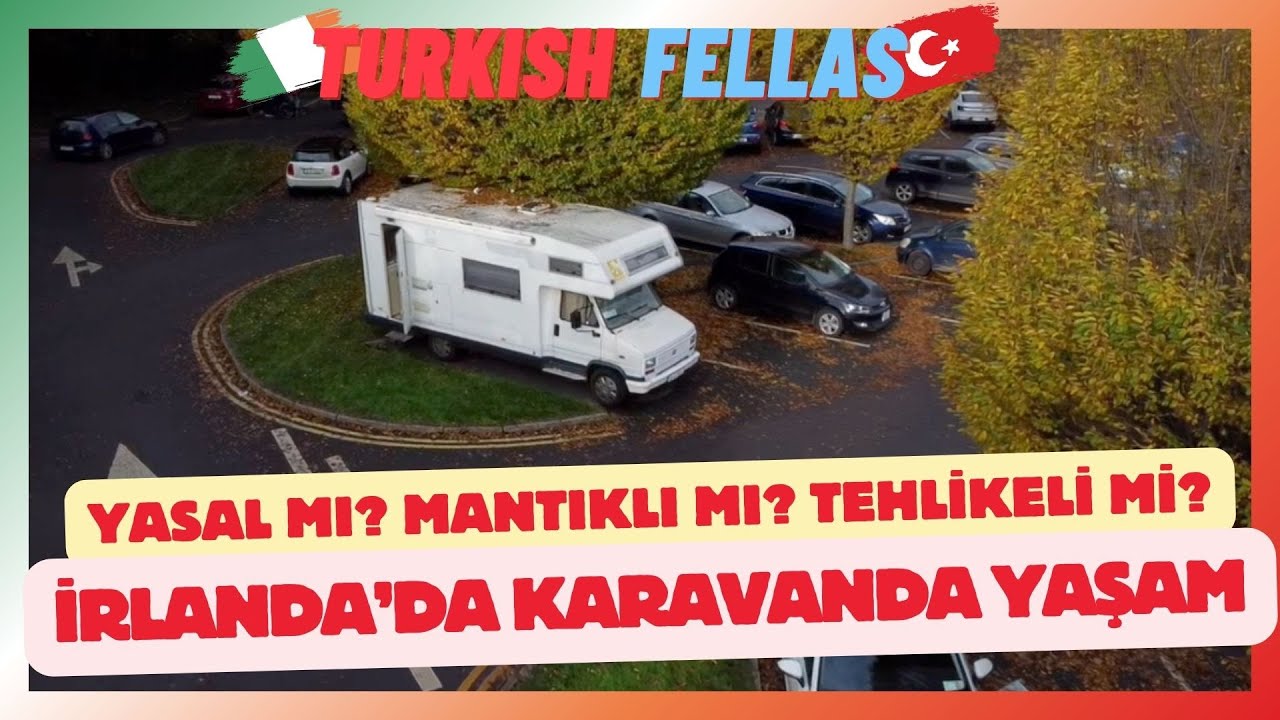İRLANDA'DA KARAVANDA YAŞAM - Zorluklar, avantajlar, tehlikeler