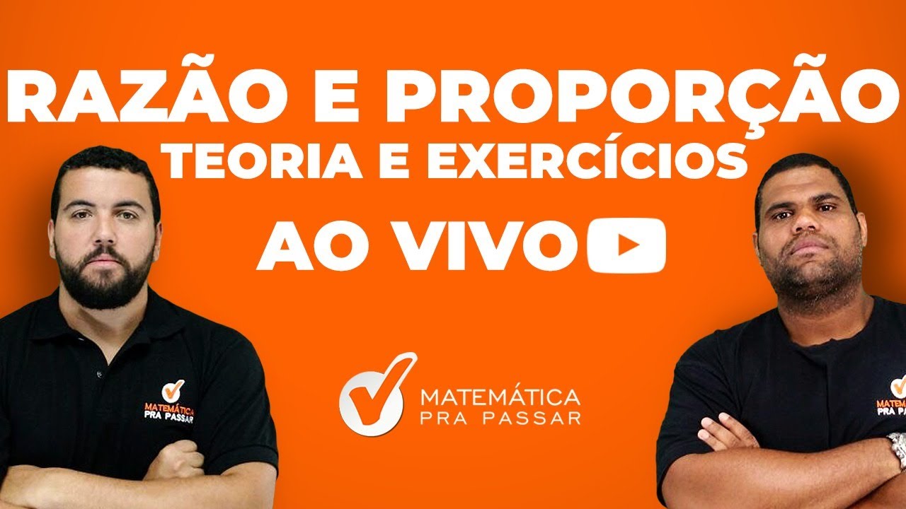 Razão e Proporção: Teoria e Exercícios.