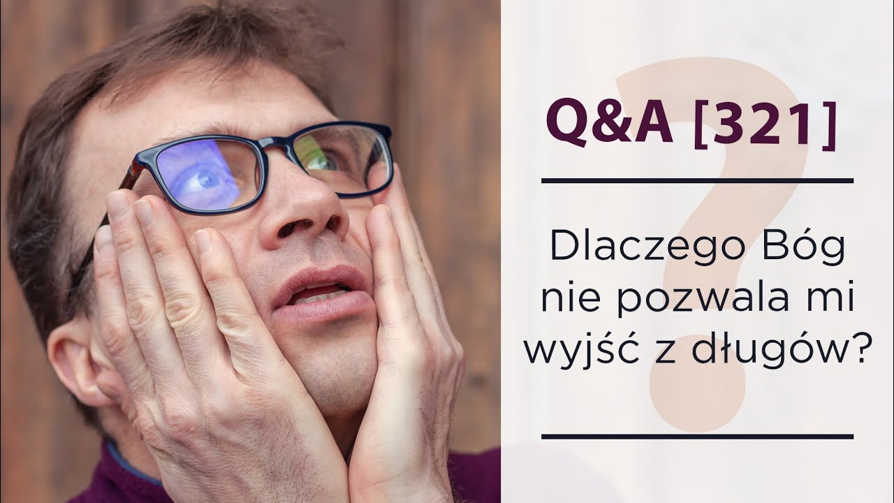 Dlaczego Bóg nie pomaga mi wyjść z długów?? [Q&A#321] Remi Recław SJ