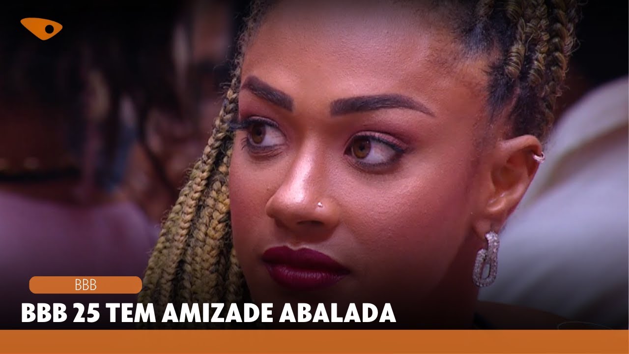 #BBB25 TEM AMIZADE ABALADA