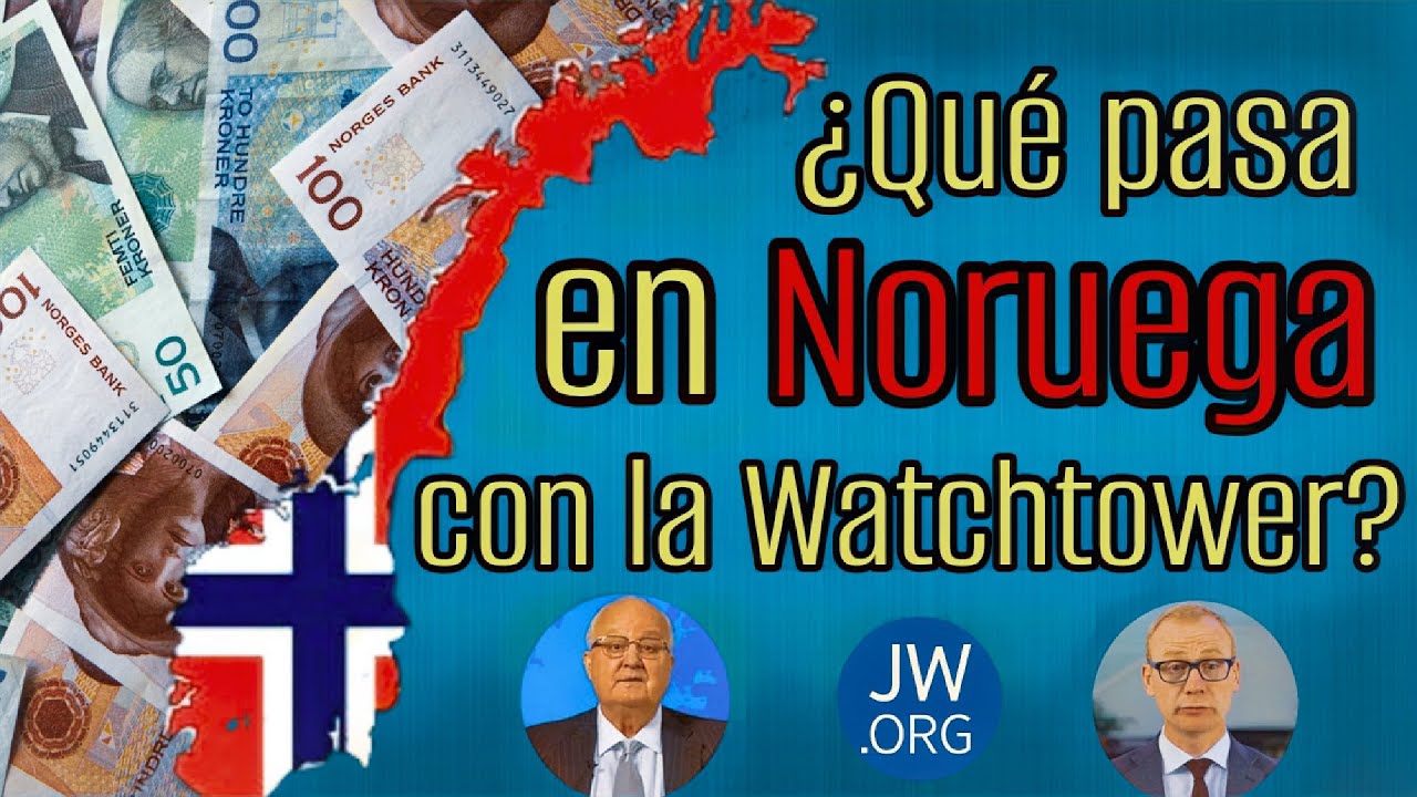 NORUEGA y TESTIGOS DE JEHOVÁ; Entendiendo el Caso 🇳🇴 (Blog 105)