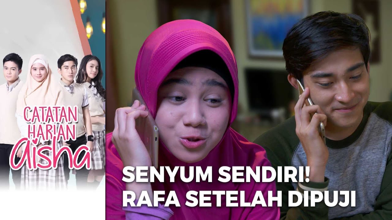 SENYUM SENDIRI! Rafa Setelah Dipuji Langsung Oleh Aisha - CATATAN HARIAN AISHA
