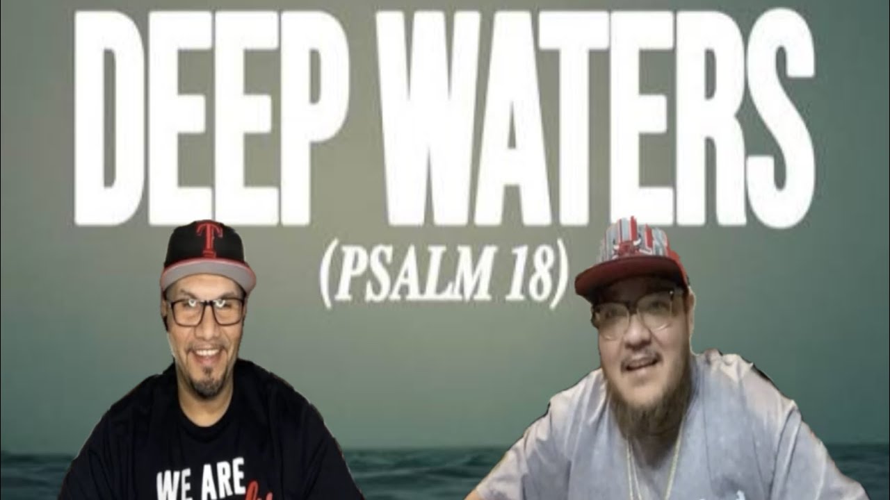 @lostandfound.co7 - Deep Waters (Psalm 18) (Reaction)