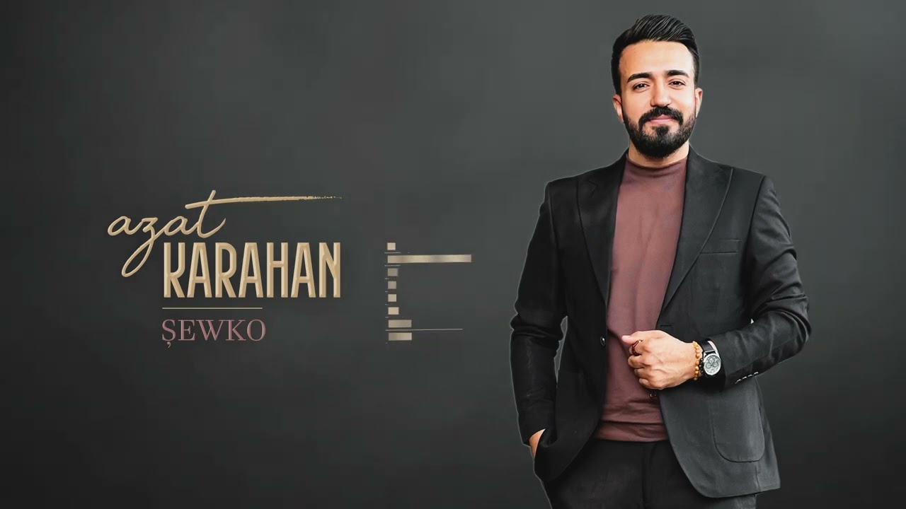 AZAT KARAHAN - ŞEWKO [Official Music Video]