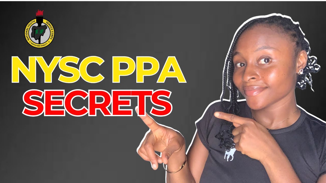 How to get a good PPA for your NYSC year | NYSC ORIENTATION CAMP