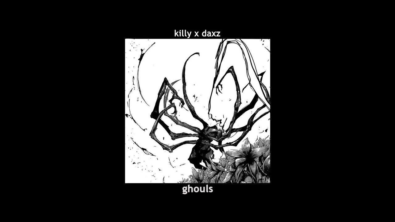 KILLY x Daxz - Ghouls