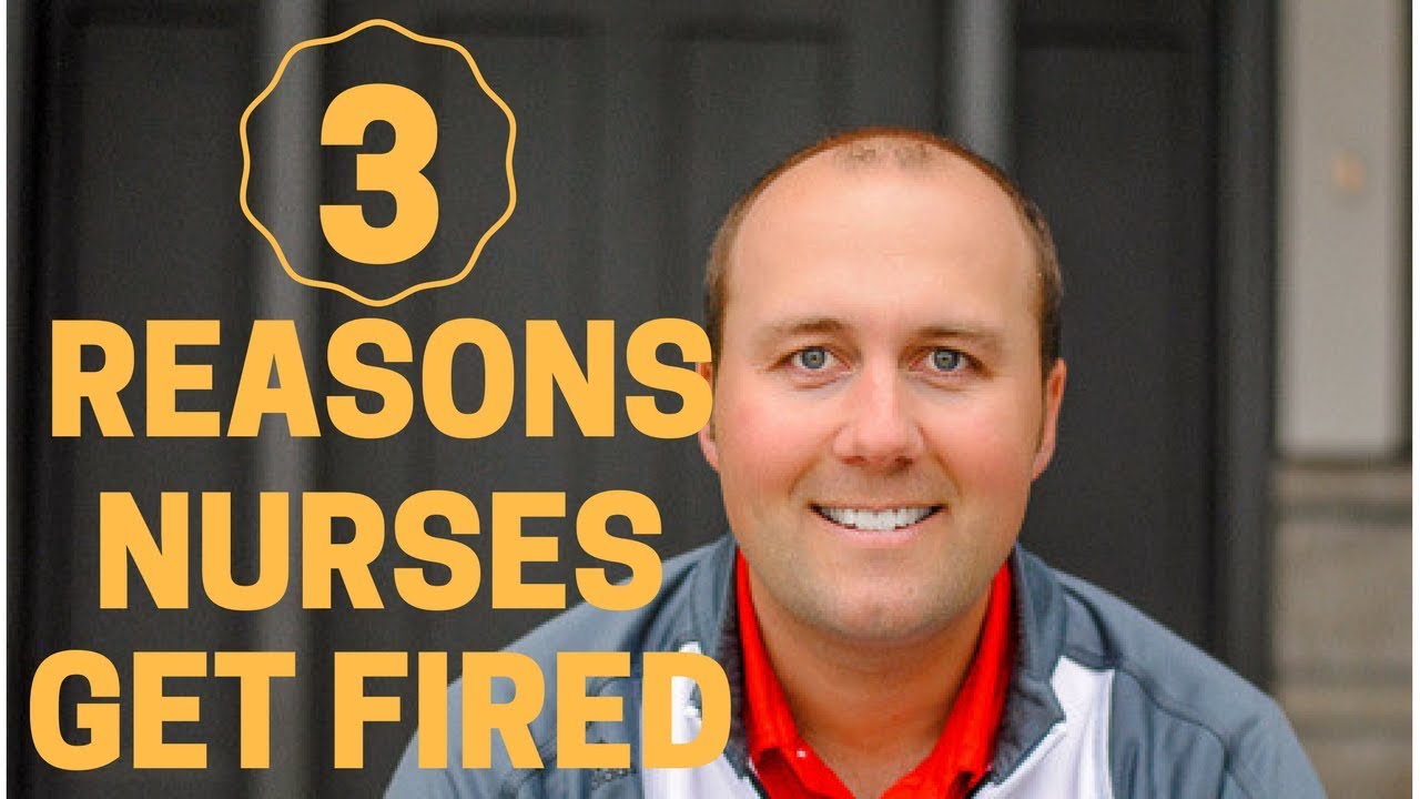 Travel Nursing - The 3 Main Reasons Nurses Get Fired