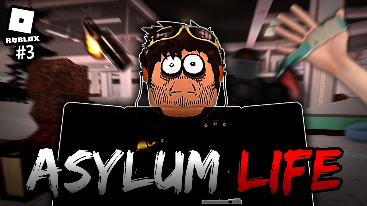 ASYLUM LIFE makes me go CRAZY - ROBLOX #3