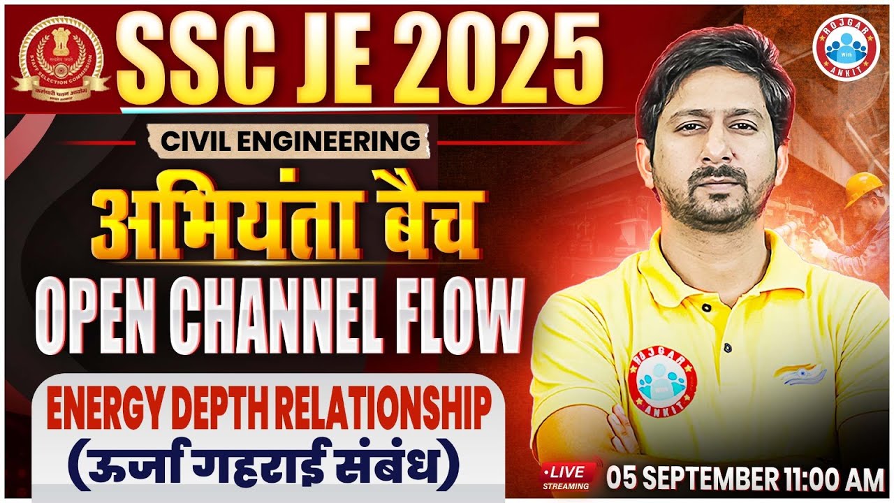 SSC JE Civil Engineering Classes 2025 | Open Channel Flow | Energy Depth Relationship | Anil Sir