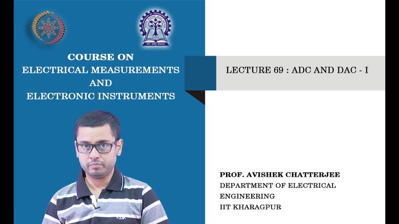 Lecture 69: ADC and DAC - I