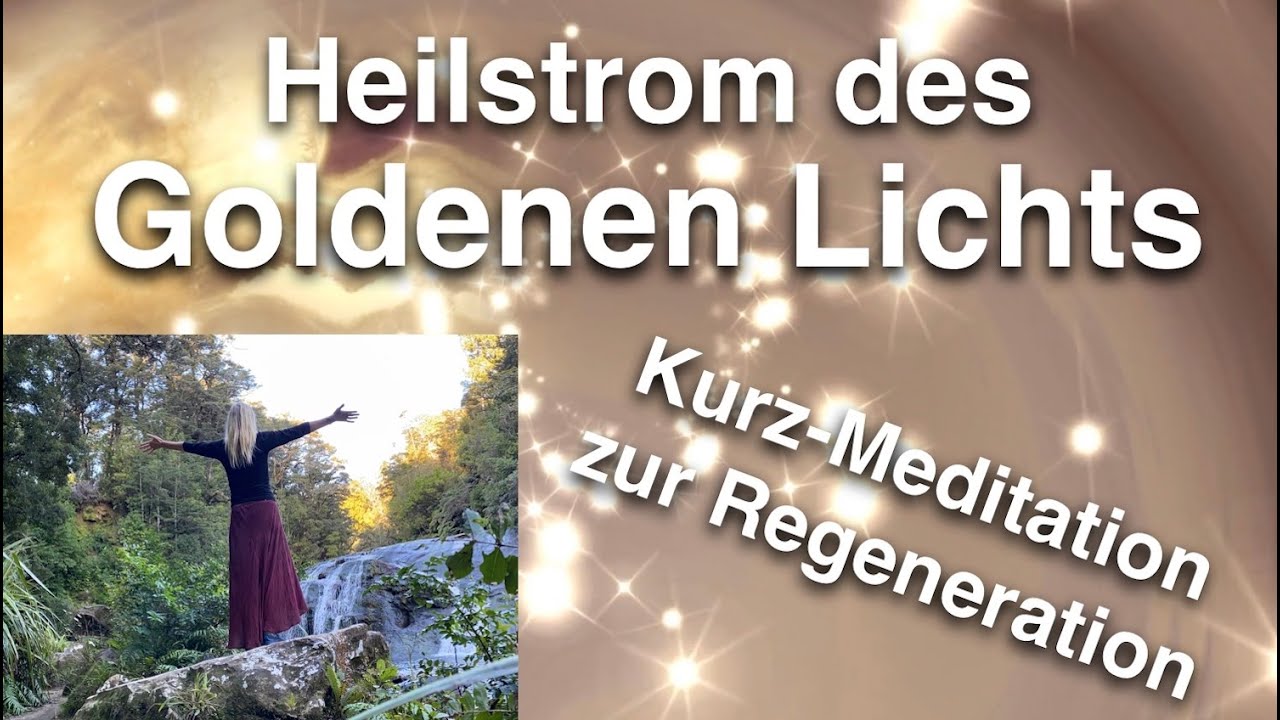 Heilstrom des Goldenen Lichts der Zentralsonne🌞 Kurz-Meditation: Harmonisierung aktueller Energien💫