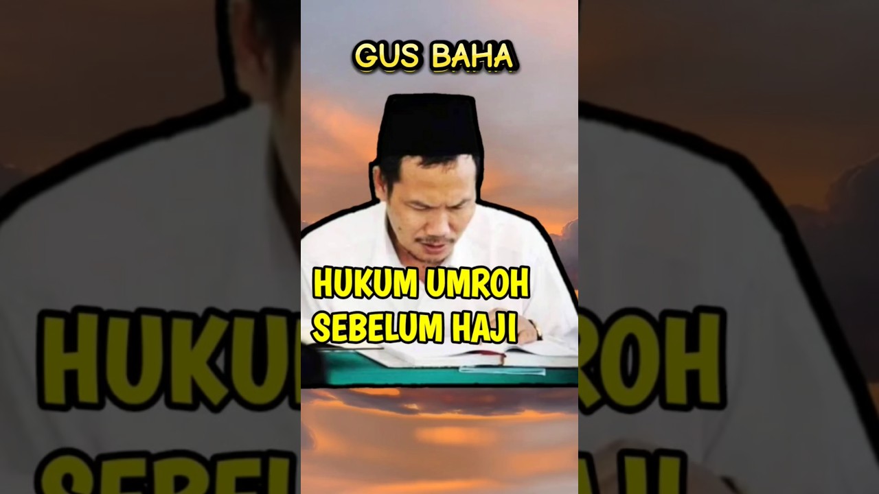 GUS BAHA - HUKUM UMROH SEBELUM HAJI #gusbaha #gusbahaterbaru #gusbahabahasaindonesia