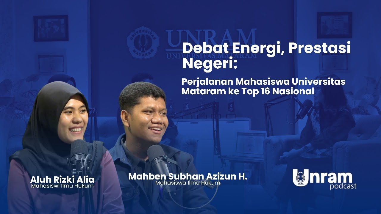 EPS 41 | Debat Energi, Prestasi Negeri: Perjalanan Mahasiswa Unram ke Top 16