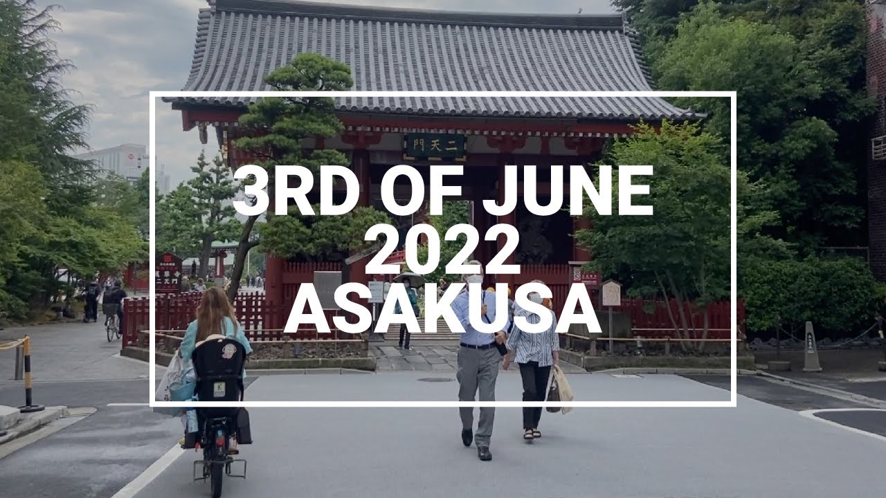 【3rd of June 2022】Asakusa Tokyo Local Walking Tour  Umamichi Dori - Senso- ji / 浅草散歩 馬道通り〜浅草寺