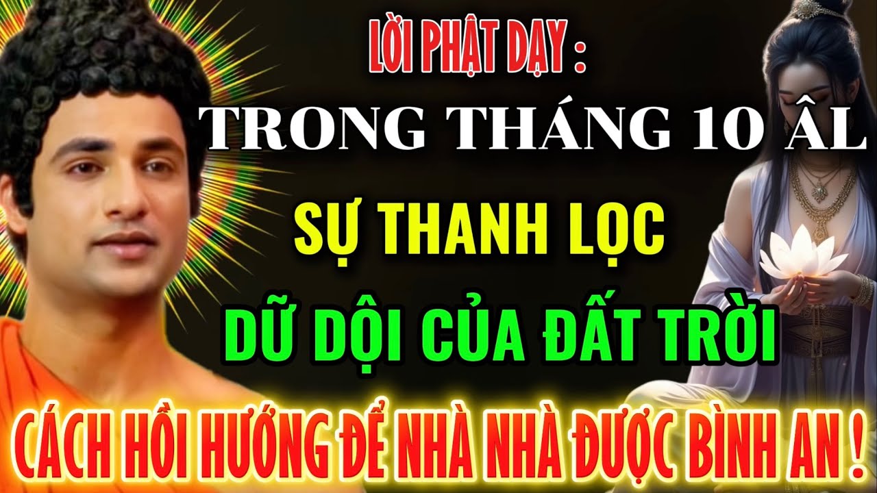 Lời Phật Dạy : Trong Tháng 10 ÂL - Cách Hồi Hướng Để Mọi Chuyện Được Suôn Sẻ , Tai Qua Nạn Khỏi !