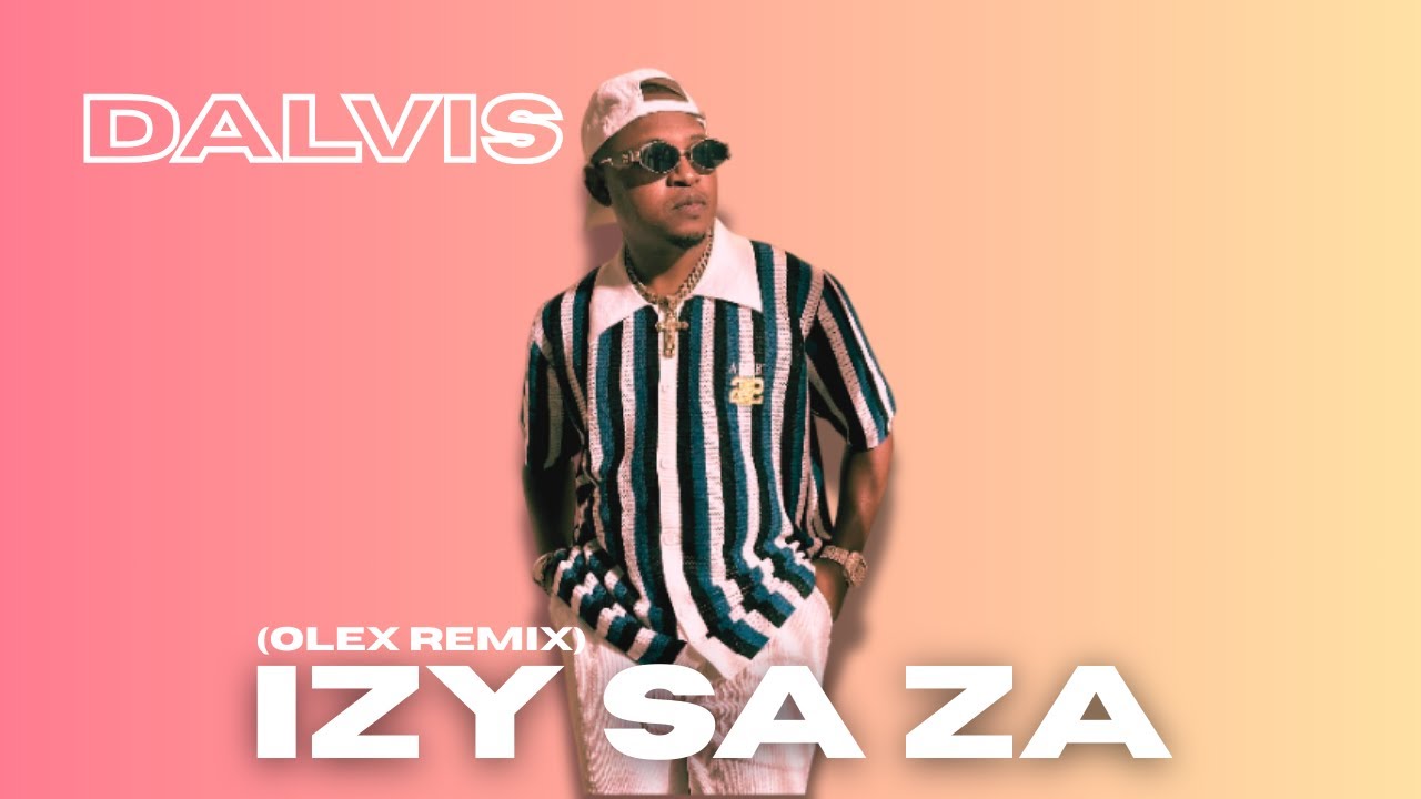 IZY SA ZA - Dalvis (Olex Remix)