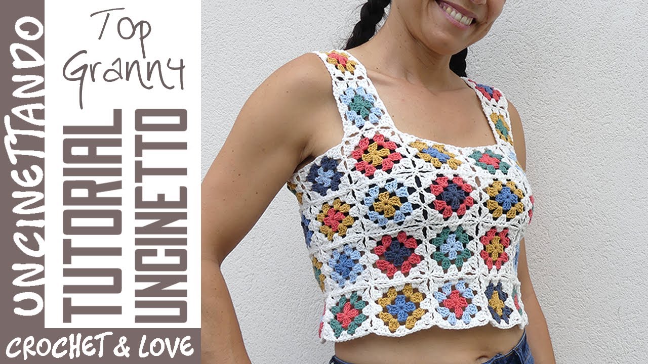 Come fare un Top con le Mattonelle Granny - Facile e in tutte le taglie