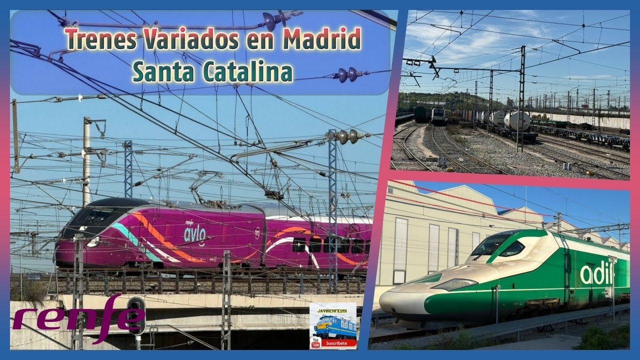 Trenes Variados en Madrid Santa Catalina, Avlo, Renfe Ave, Renfe Mercancias, Ouigo, Iryo