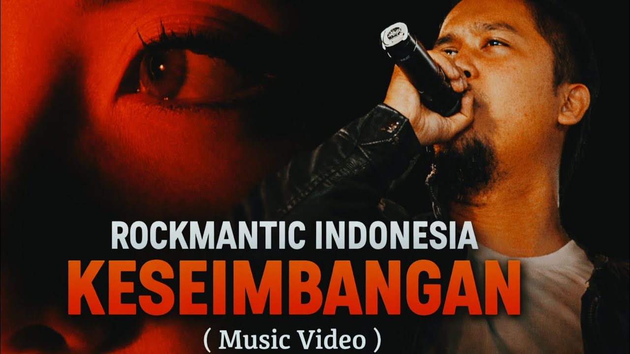 Rockmantic Indonesia – Keseimbangan (Music Video)