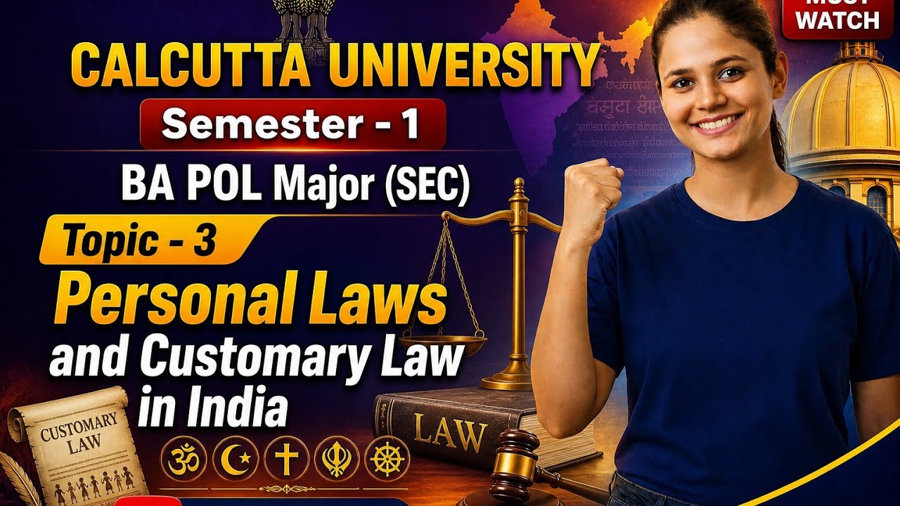 Personal Laws and Customary Law in India | Topic - 3 | CU Semester 1 | BA Pol Science (SEC)