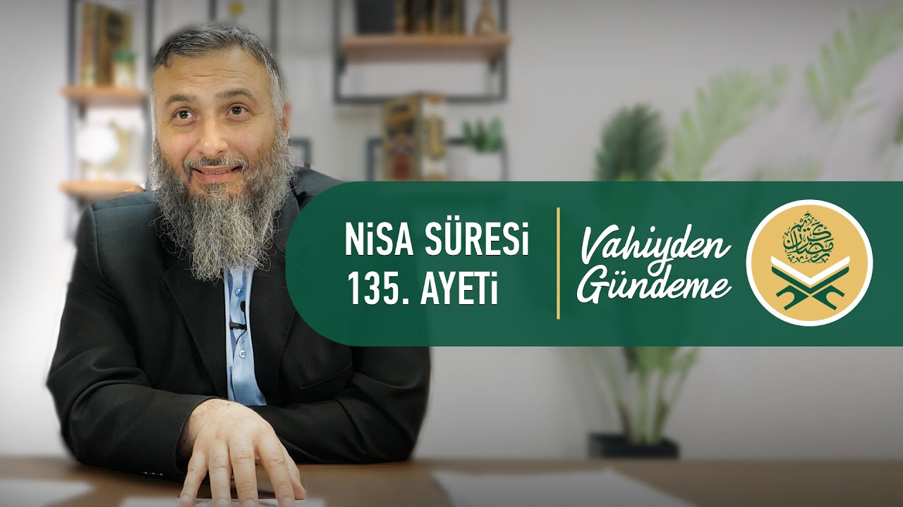 Vahiyden Gündeme - Nisa Süresi 135. Ayeti | Abdullah Özütürk