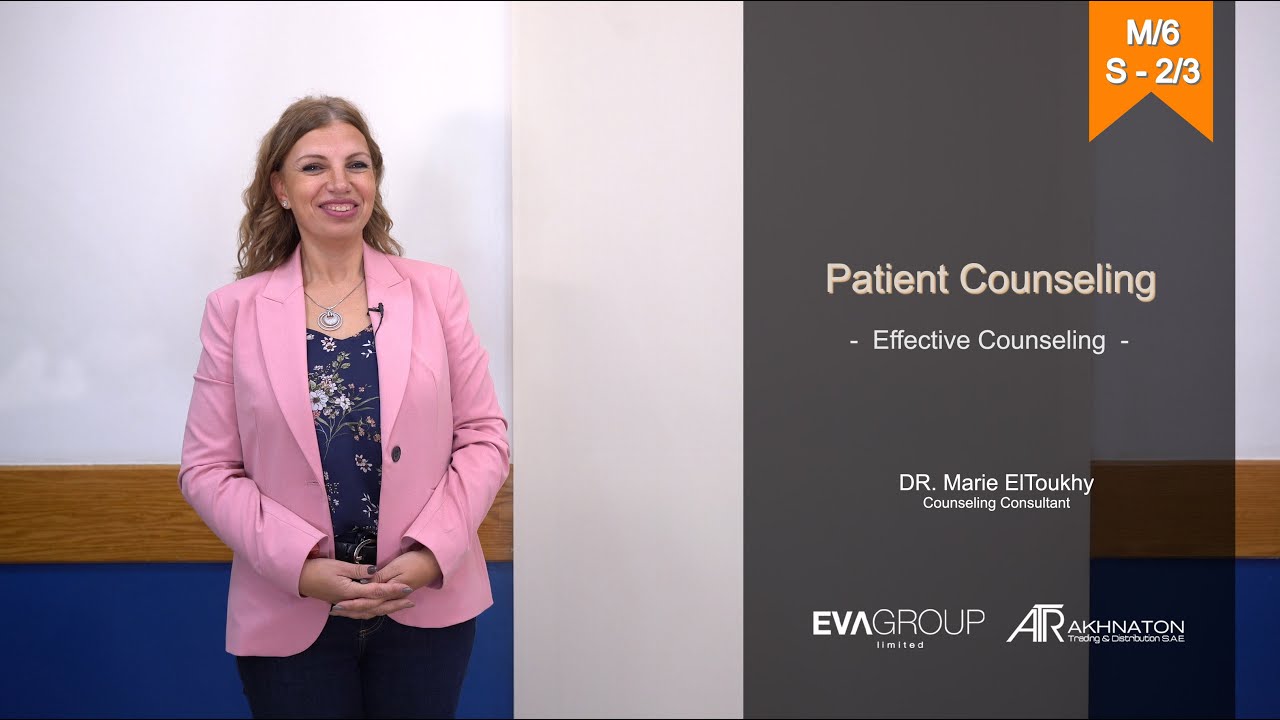 Session 2. Patient Counseling - Effective counseling التوجيه الفعال