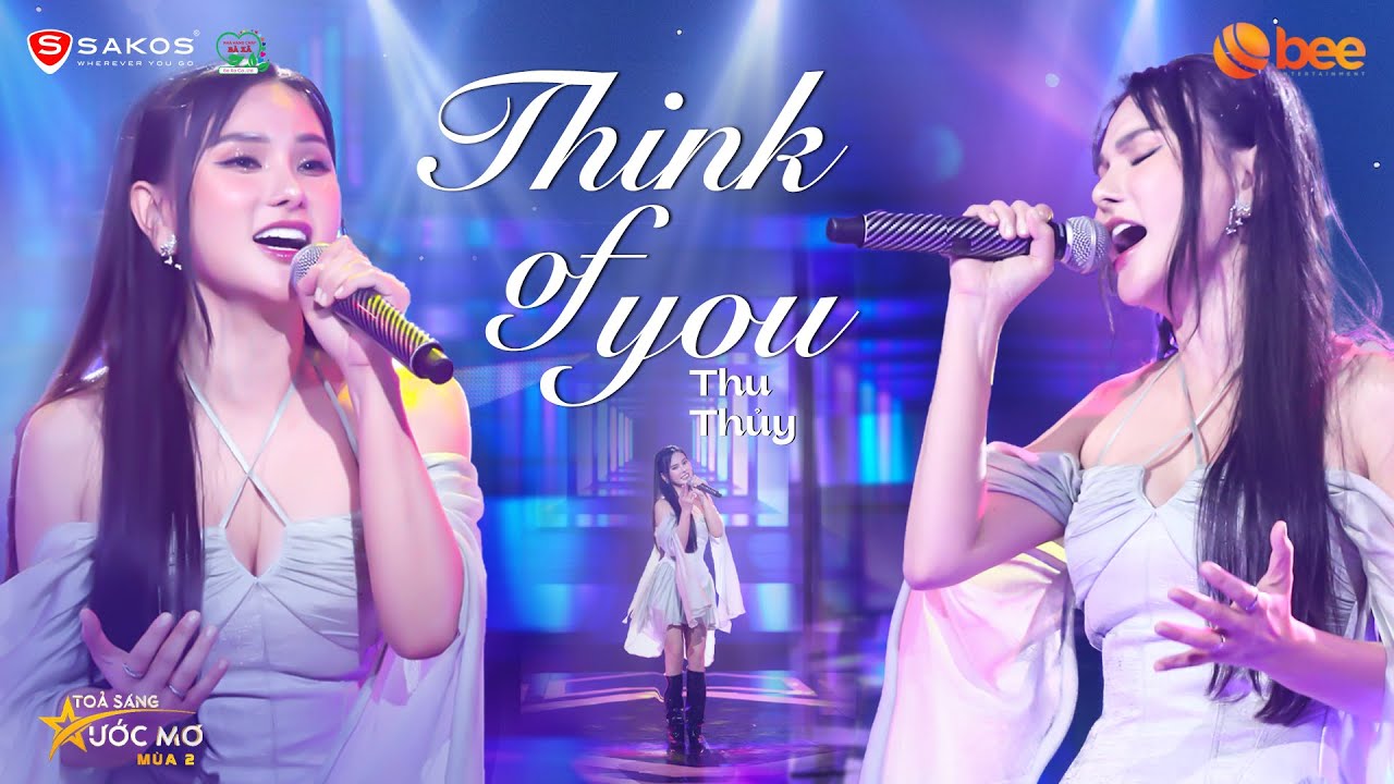 THU THỦY t&aacute;i hiện hit một thời THINK OF YOU g&acirc;y ho&agrave;i niệm k&yacute; ức 8x 9x | Live at Tỏa S&aacute;ng Ước Mơ