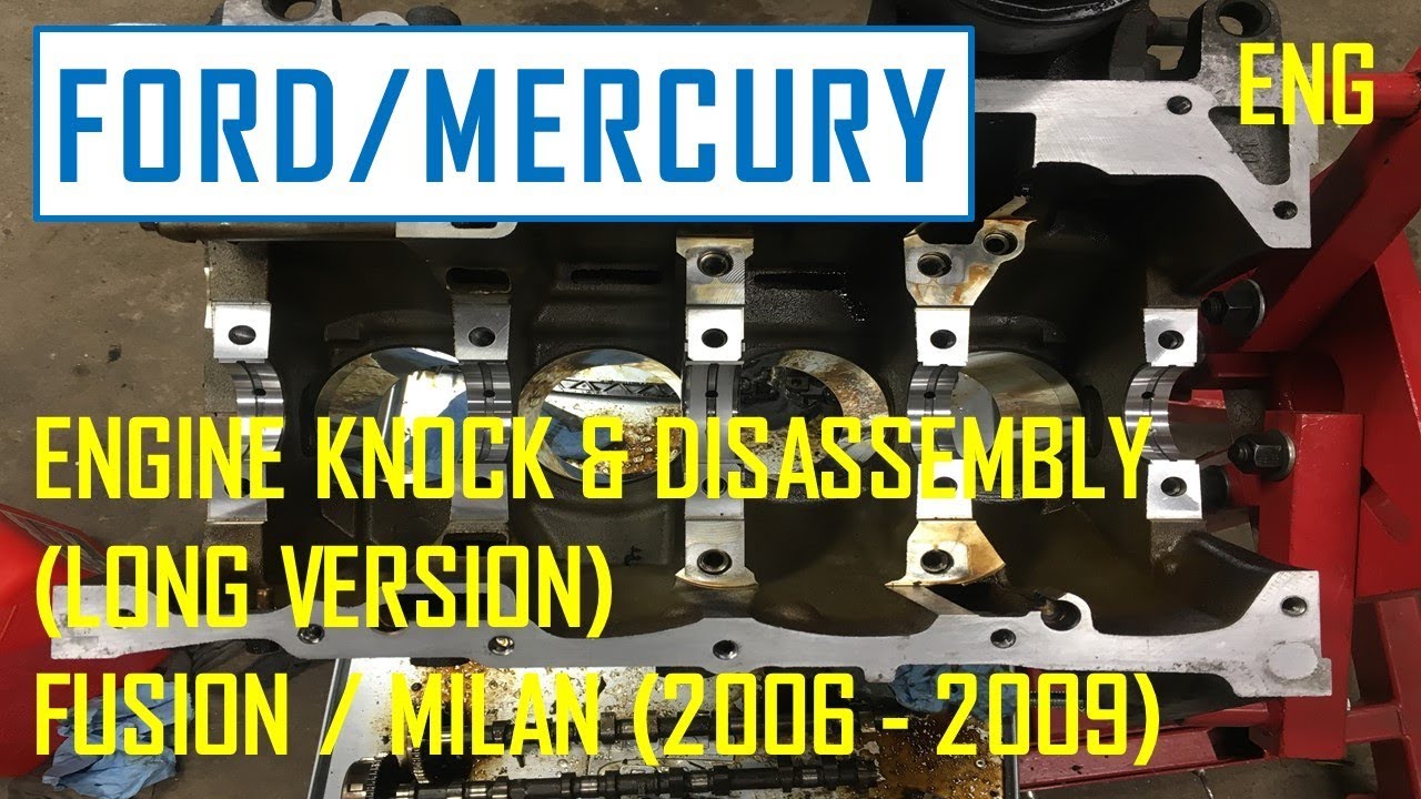 2005 - 2009 Ford Fusion Engine Knock & Engine Disassembly