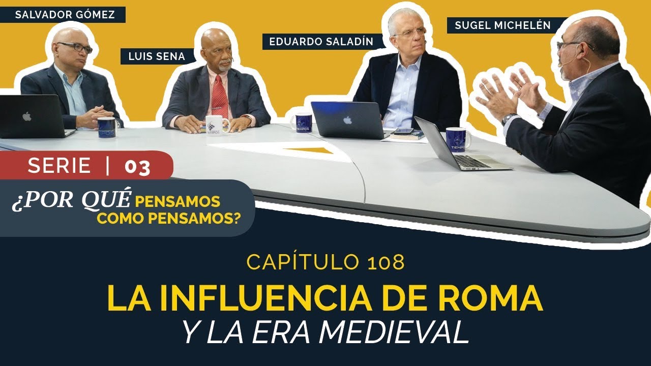 La Influencia de Roma y la Era Medieval | Cap #108 | Entendiendo los Tiempos - Temporada 2