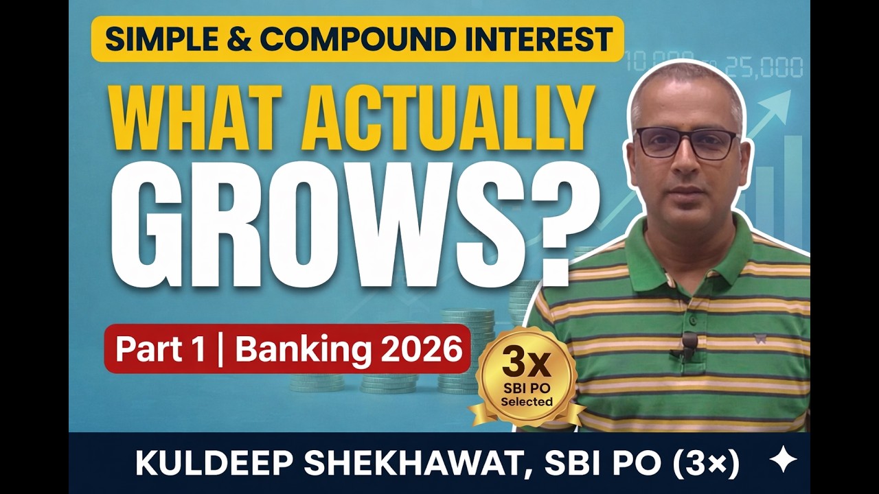 Simple & Compound Interest from Zero | What Actually Grows? | Part 1 | Banking Exams 2026