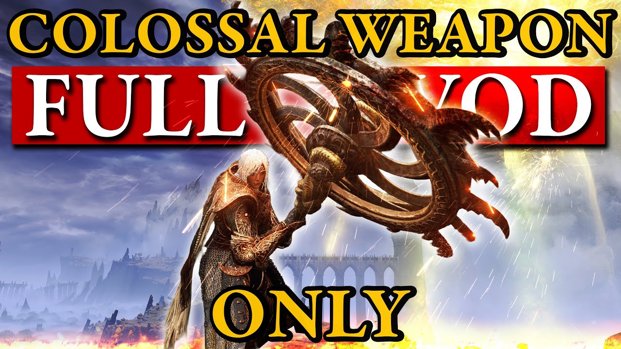 Elden Ring Colossal WEAPON Only Full Run! [2/2]