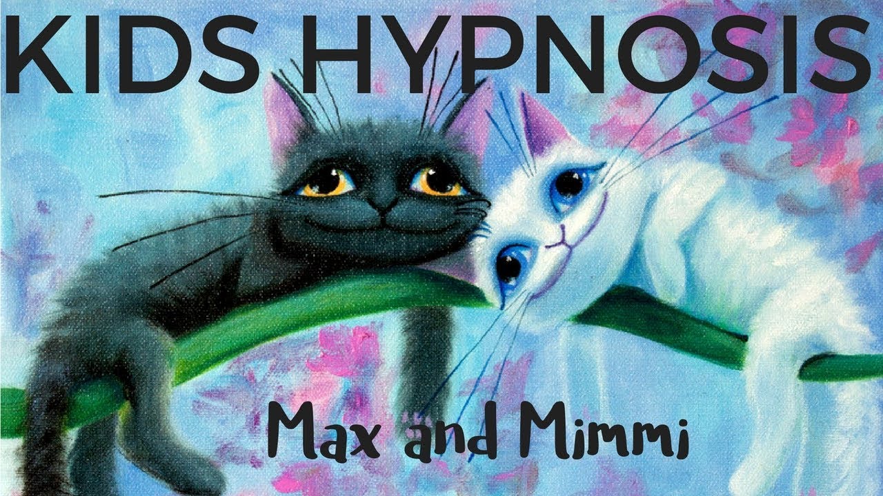 Kids Hypnosis -  Max and Mimmi The Pussy Cat (friendship and sleep))