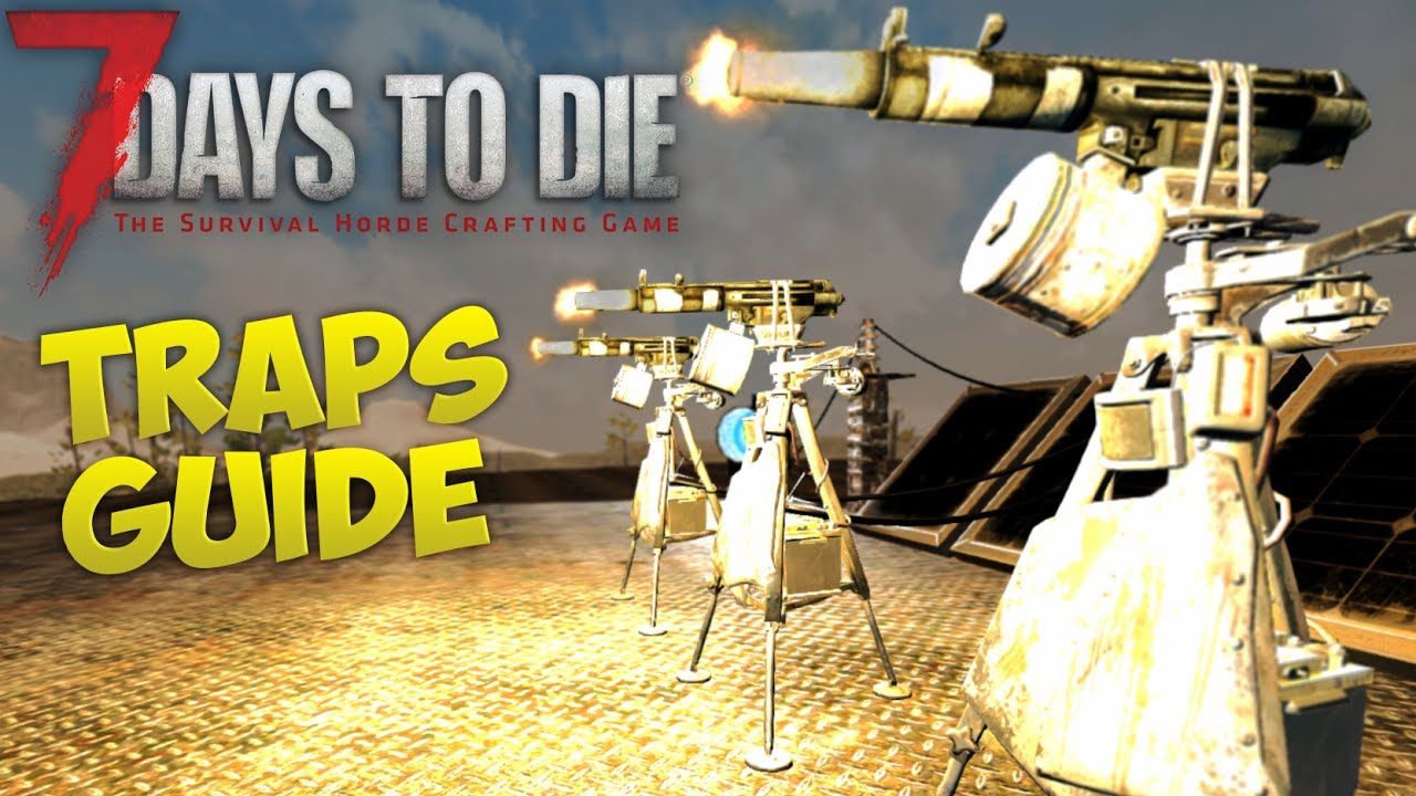 7 Days to Die Traps Guide | Introducing new Alpha 16 Traps - Switches and Triggers | Beginners guide