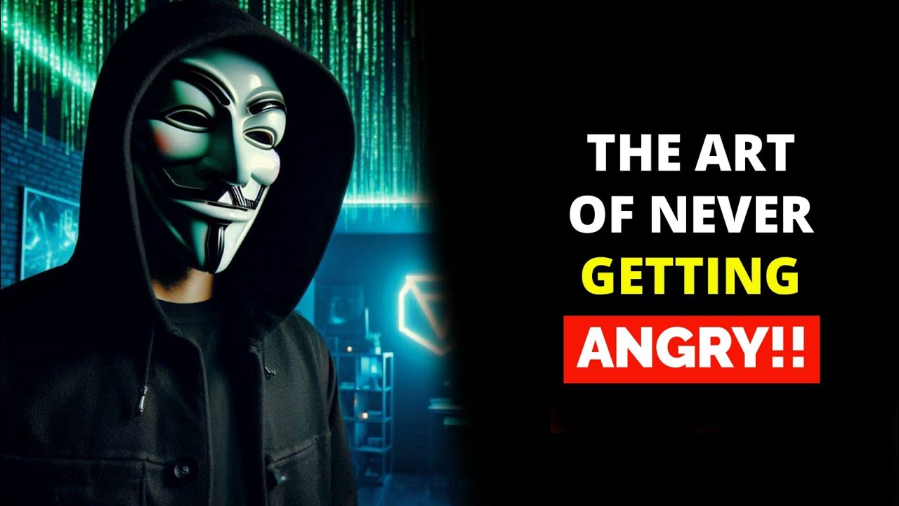 THE ART OF NEVER GETTING ANGRY | 12 Secrets To Always Be In Calm | STOICISM