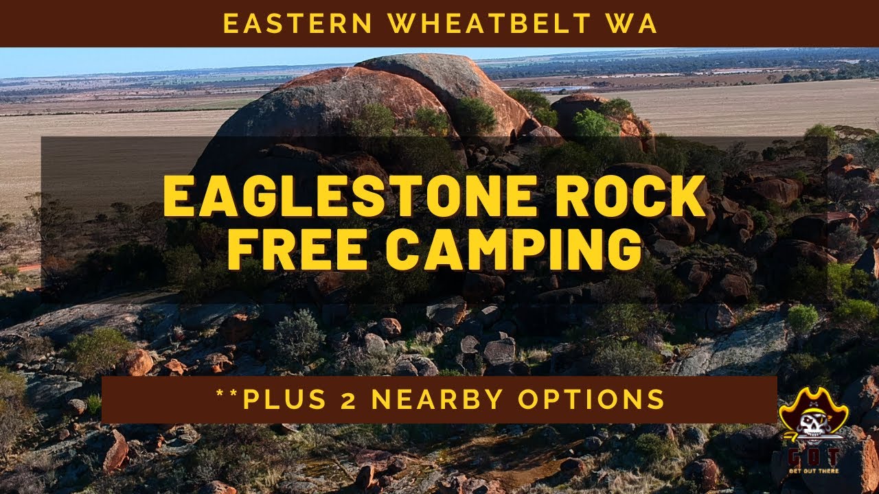 Free Camp Site Review:  Eaglestone Rock - Wheatbelt Way   