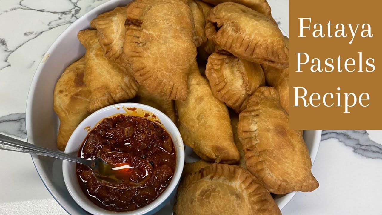 Pastels | Fataya | Empanadas Recipe